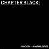 Chapter Black: Of the Hidden Knowledge