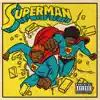 Superman - Single album lyrics, reviews, download