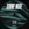 Gimme More (feat. Ivana) - Single album lyrics, reviews, download