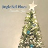 Jingle Bell Blues - Single