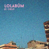 Lolabúm - Nuevos Barrios Viejos