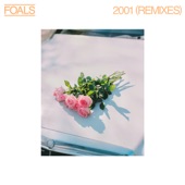 2001 (Myd Remix) by Foals