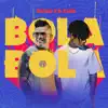 Bola Bola - Single album lyrics, reviews, download