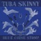 Chloe - Tuba Skinny lyrics