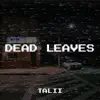 Dead Leaves - Single album lyrics, reviews, download