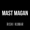 Mast Magan (Instrumental Version) - Single album lyrics, reviews, download