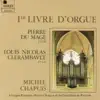 Stream & download Du Mage, Clerambault: Premier livre d'orgue (Orgue François-Henri Clicquot de la cathédrale de Poitiers)