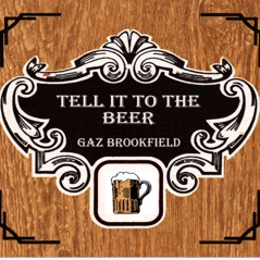 Tell It to the Beer