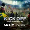 Kick Off (feat. Manche) [Radio Edit] - Single album lyrics, reviews, download