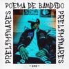 Poema de Bandido: Preliminares - EP