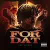 For Dat - Single album lyrics, reviews, download