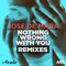 Nothing Wrong With You (Farzam Remix) - Jose de Mara lyrics