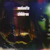 Melanite Children (Instrumental) - Single album lyrics, reviews, download