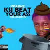 Ksi Beat Your Ass (feat. Lil Radio & Hello3itch) - Single album lyrics, reviews, download