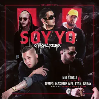 Soy Yo (feat. Tempo, Maximus Wel, Lyan & Brray) [Remix] by Nio García song reviws