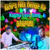 Akhra Hila Denge Re Karma Love Song NAGPURI - Single album lyrics, reviews, download