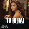 Tu Hi Hai (Ali Zafar Version) [From "Dear Zindagi"] - Amit Trivedi & Ali Zafar