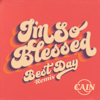 I'm So Blessed (Best Day Remix) - CAIN