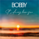 It's Always Been You - BOBBY