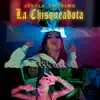 La Chisqueadota (feat. Little Smoking) - Single album lyrics, reviews, download