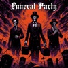 Funeral Party - Single
