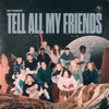 Tell All My Friends - Single