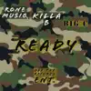 Ready (feat. Mr Already & Rone Musiq) - Single album lyrics, reviews, download