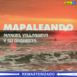 télécharger l'album Manuel Villanueva Y Su Orquesta - Mapaleando