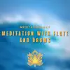 Meditation with Flute and Drums (Ocean Waves) album lyrics, reviews, download