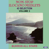 Non-Stop Ilocano Medleys, Vol. 3 - Bukros Singers