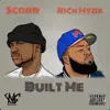 Stream & download Built Me (feat. Rick Hyde) - Single