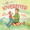 Die 40 besten Kniereiter-Lieder