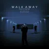 Walk Away (Saints Version) - Single album lyrics, reviews, download