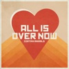 All Is over Now - Single, 2022