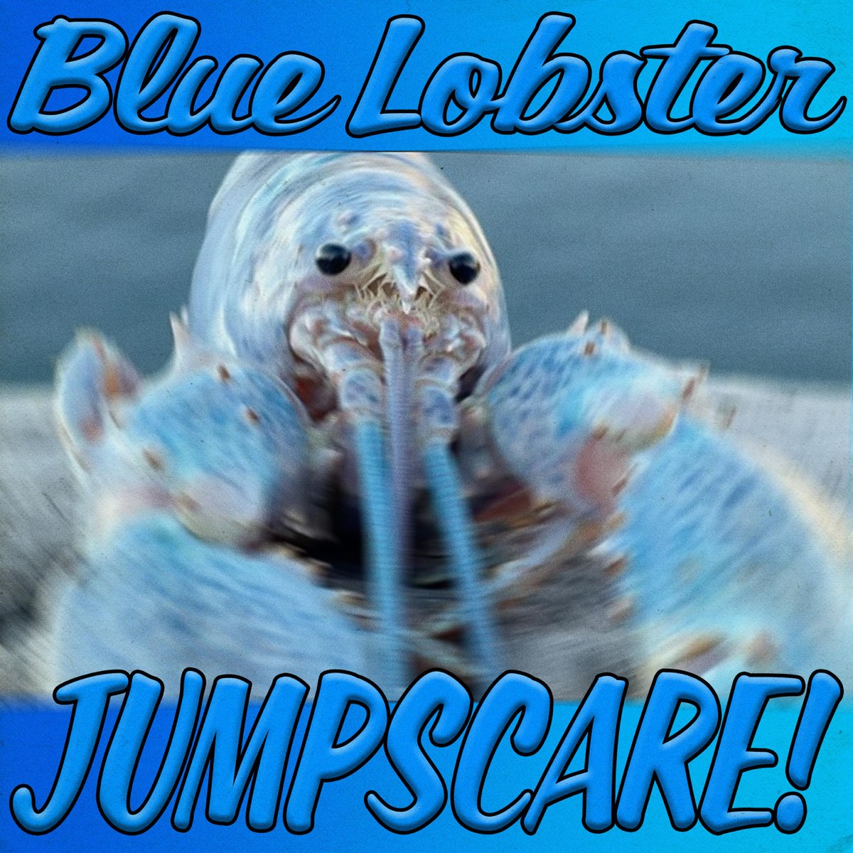 ‎Blue Lobster Jumpscare Drip Single by 'Ery Noice on Apple Music