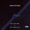 Against the World (feat. Hott Headzz JoJo) - Trill Mike Check lyrics