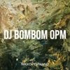 DJ BomBom Opm - Single