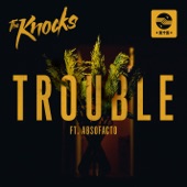 TROUBLE (feat. Absofacto) artwork