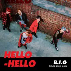 Hello Hello - EP by B.I.G album reviews, ratings, credits