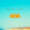 Gotta Be God - Single album lyrics, reviews, download