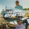 No Le Gusta Lo Romántico - Single album lyrics, reviews, download
