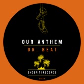 Our Anthem - Dr. Beat (Radio Edit)