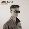 Barriers - Single album lyrics, reviews, download