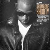 Trombone Shorty - Here Come The Girls