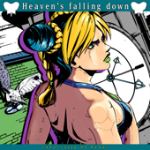 Heaven’s falling down
