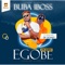 EGO BE (feat. D DONZY) - BUBA IBOSS lyrics