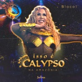 Isso É Calypso na Amazônia - Bloco 1 (Ao Vivo) - EP artwork