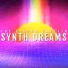 Synth Dreams album lyrics, reviews, download