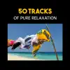 Stream & download 50 Tracks of Pure Relaxation – Zen Spa Oasis, Oriental Wellness Lounge, Soothing Massage Music, Meditation Moods