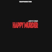 Happy Murder (feat. Jaystar) artwork